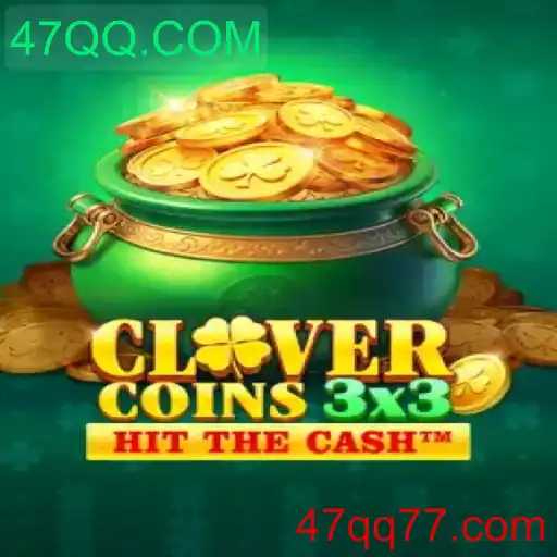 Descubra Clovercoin3x3: O Jogo Inovador com 47QQ.COM